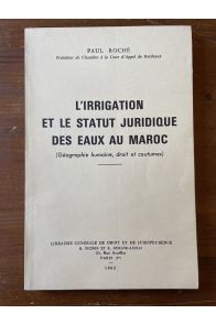 L'irrigation et le statut juridique des eaux au Maroc
