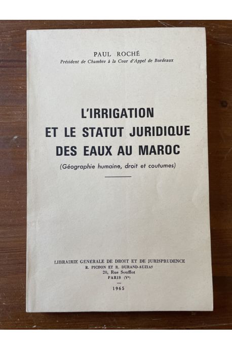 L'irrigation et le statut juridique des eaux au Maroc