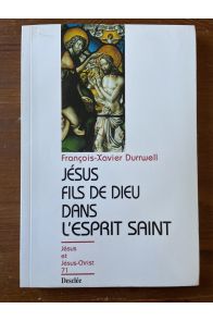 Jésus fils de Dieu dans l'Esprit saint