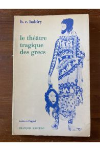 Le théâtre tragique des grecs