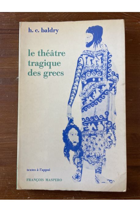 Le théâtre tragique des grecs