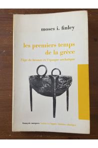 Les premiers temps de la Grèce - L'âge du bronze et l'époque archaïque