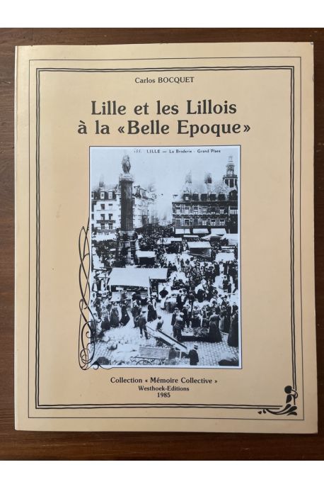 Lille et les Lillois à la "Belle Epoque"