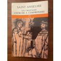 Saint Anselme, un croyant cherche à comprendre