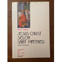 Jésus Christ selon Saint Matthieu
