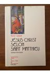 Jésus Christ selon Saint Matthieu