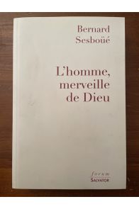 L'homme, merveille de Dieu
