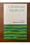 L'Evangile selon Luc Tome 3