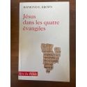 Jésus dans les quatre Evangiles - Introduction à la christologie du Nouveau Testament