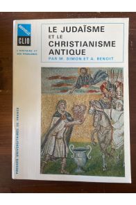 Le judaïsme et le christianisme antique d'Antiochus Epiphane à Constantin