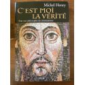 C'est moi la vérité, Pour une philosophie du christianisme