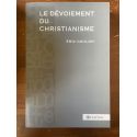 Le dévoiement du christianisme, des origines au XVIIe siècle