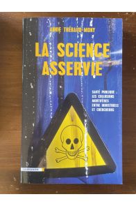 La science asservie, Santé publique, les collusions mortifères entre industriels et chercheurs