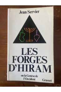 Les forges d'Hiram ou la genèse de l'Occident