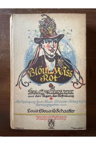 Blouj-Wiss-Rot, Ein Sammlung Neuer Elssassicher Dialektengedichte aus dem Tagen