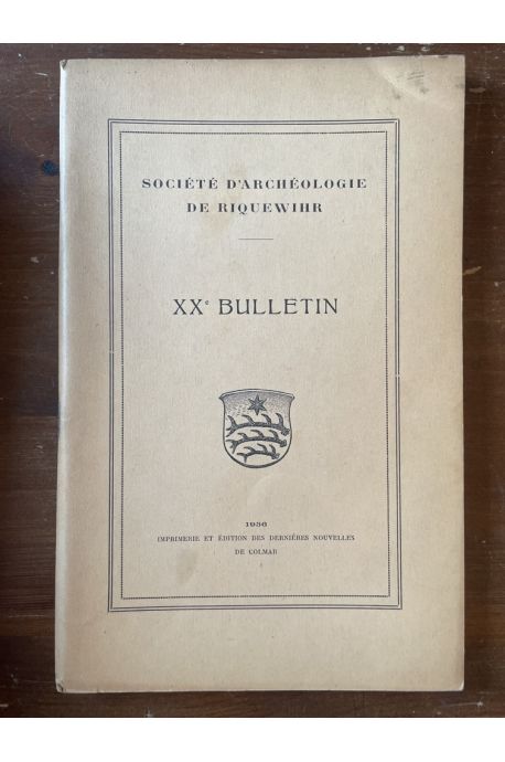 Société d'Archéologie de Riquewihr XXe Bulletin