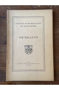 Société d'Archéologie de Riquewihr XVIIe Bulletin