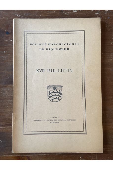 Société d'Archéologie de Riquewihr XVIIe Bulletin