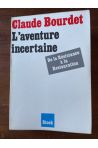 L'aventure incertaine, de la Résistance à la Restauration