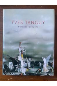 Yves Tanguy, l'univers surréaliste