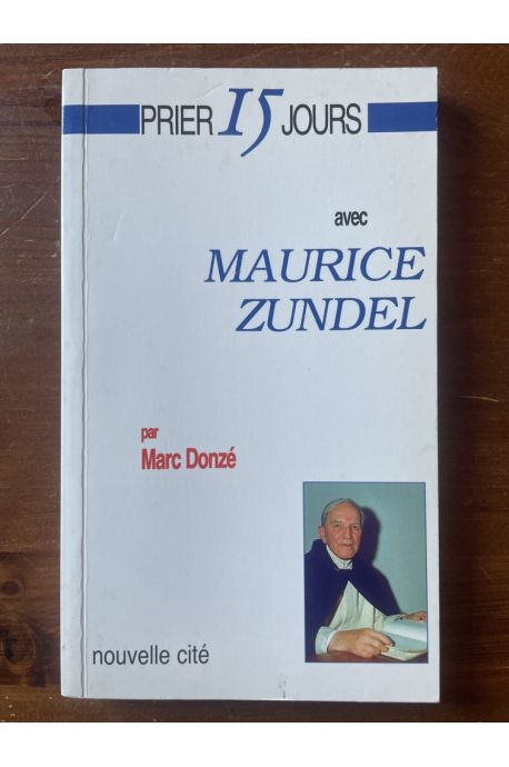 Prier 15 jours avec Maurice Zundel