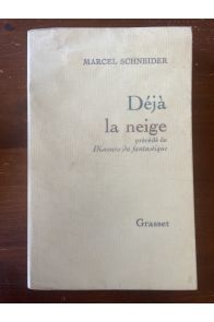 Déjà la neige, précédé de Discours du fantastique