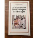Le christianisme comme religion de l'Evangile