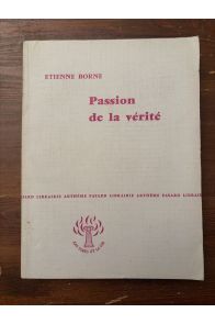 Passion de la vérité