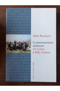 Le protestantisme américain, de Calvin à Billy Graham