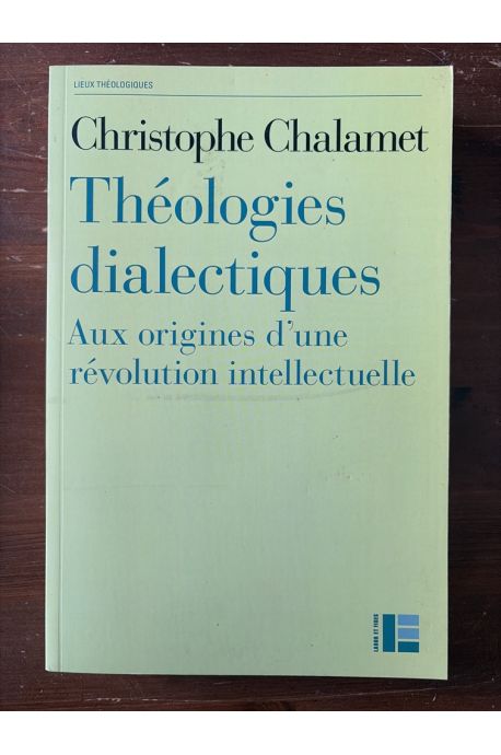 Théologies dialectiques, Aux origines d'une révolution intellectuelle