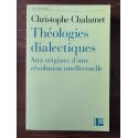 Théologies dialectiques, Aux origines d'une révolution intellectuelle