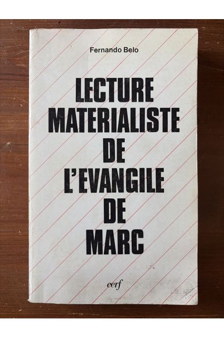 Lecture matérialiste de l'Evangile de Marc, Récit, Pratique, Idéologie