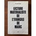 Lecture matérialiste de l'Evangile de Marc, Récit, Pratique, Idéologie