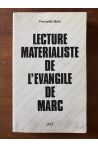 Lecture matérialiste de l'Evangile de Marc, Récit, Pratique, Idéologie