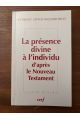 La Présence divine à l'individu d'après le Nouveau Testament