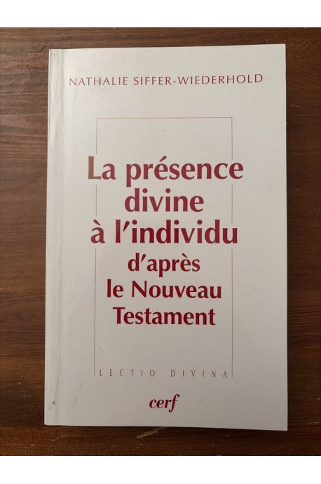 La Présence divine à l'individu d'après le Nouveau Testament