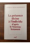 La Présence divine à l'individu d'après le Nouveau Testament