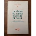 La pâque du Christ, mystère du salut, Mélanges offerts au P.F-X. Durwell