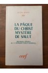 La pâque du Christ, mystère du salut, Mélanges offerts au P.F-X. Durwell