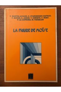 La figure de Moïse, Ecriture et relectures