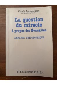 La question du miracle à propos des Evangiles, Analyse philosophique