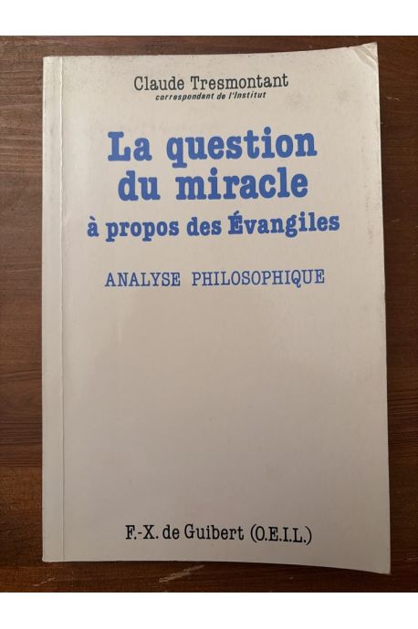 La question du miracle à propos des Evangiles, Analyse philosophique