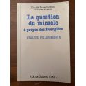 La question du miracle à propos des Evangiles, Analyse philosophique