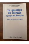 La question du miracle à propos des Evangiles, Analyse philosophique