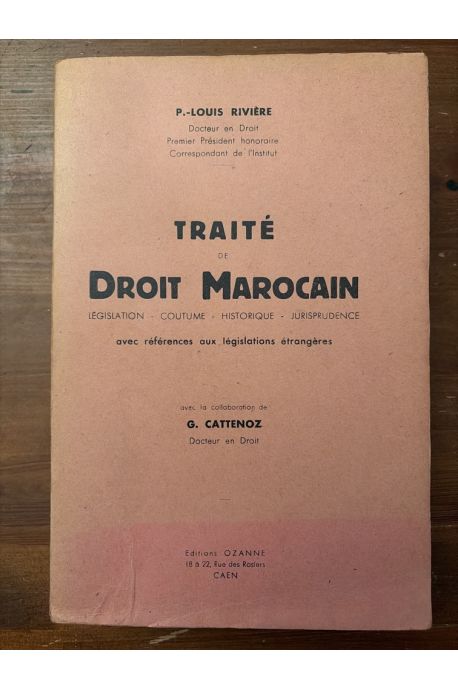 Traité de Droit Marocain, Législation, Coutume, Historique, Jurisprudence, avec références aus législations étrangères