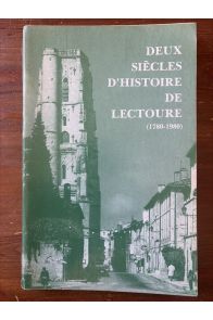 Deux siècles d'histoire de Lectoure (1780-1980)
