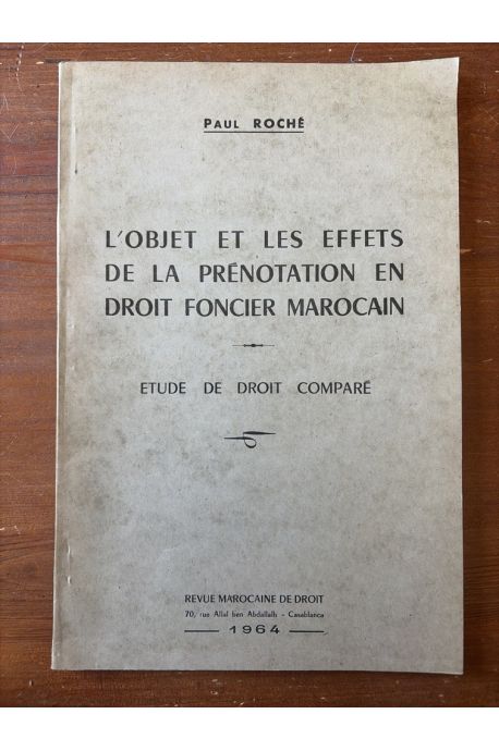 L'objet et les effets de la prénotation en droit foncier marocain, Etude de droit comparé