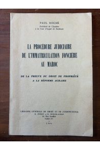 La procédure judicière de l'immatriculation foncière au Maroc