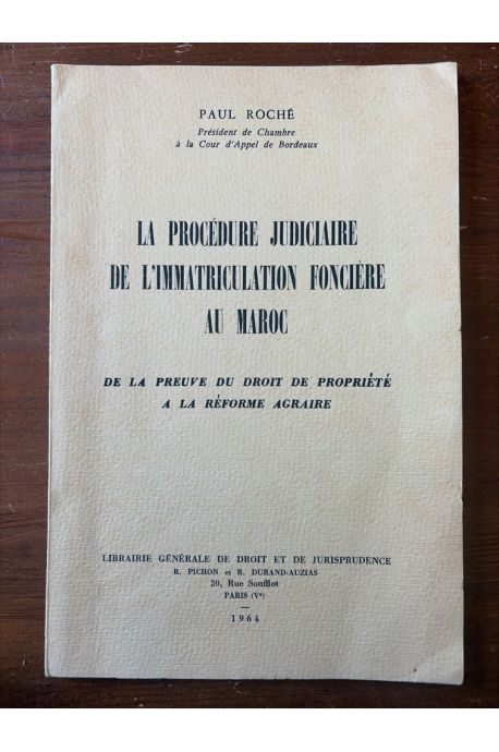 La procédure judicière de l'immatriculation foncière au Maroc