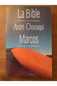 Marcos, Evangile selon Marc, traduit et commenté par André Chouraqui